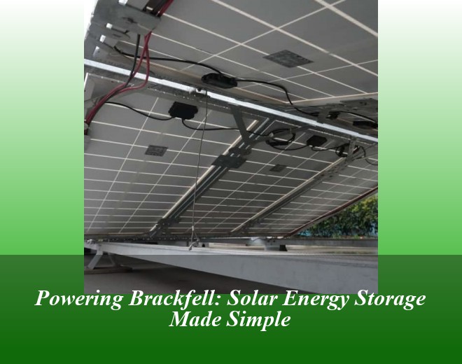 Powering Brackfell: Solar Energy Storage Made Simple